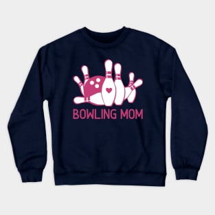 Bowling Mom Gifts Pink Bowling Pins Bowling Ball Alley Mom Crewneck Sweatshirt